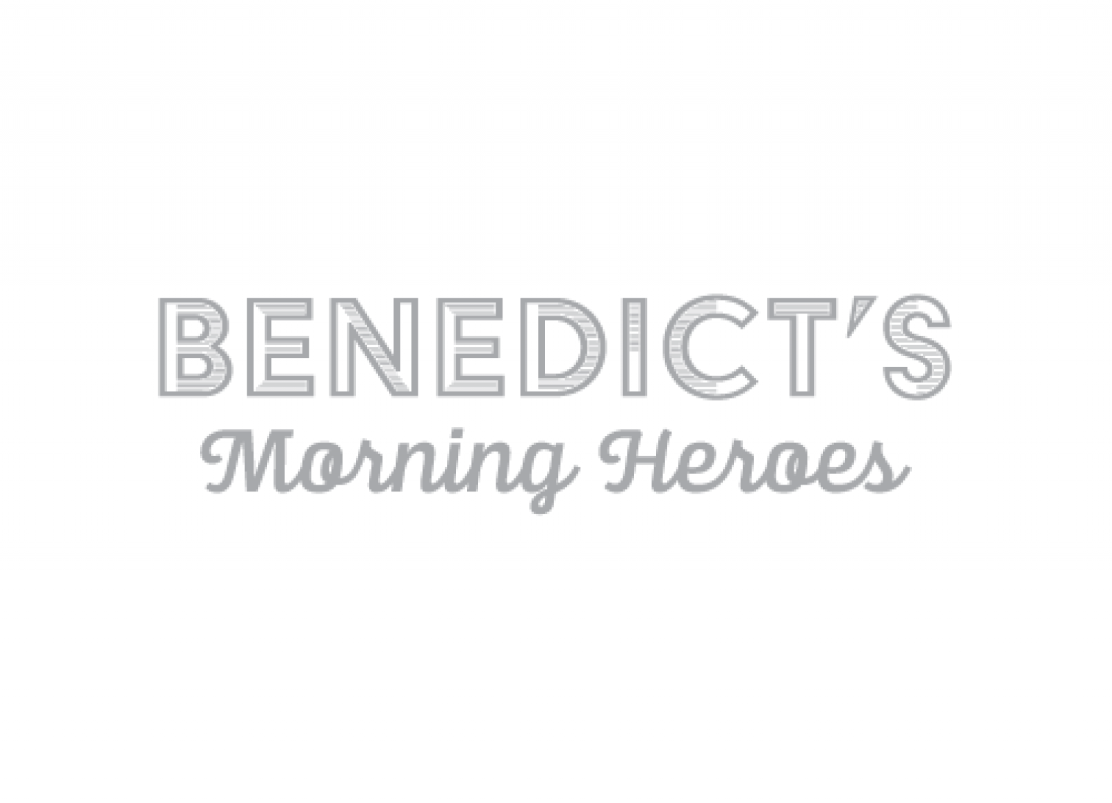 Benedict's Morning Heroes